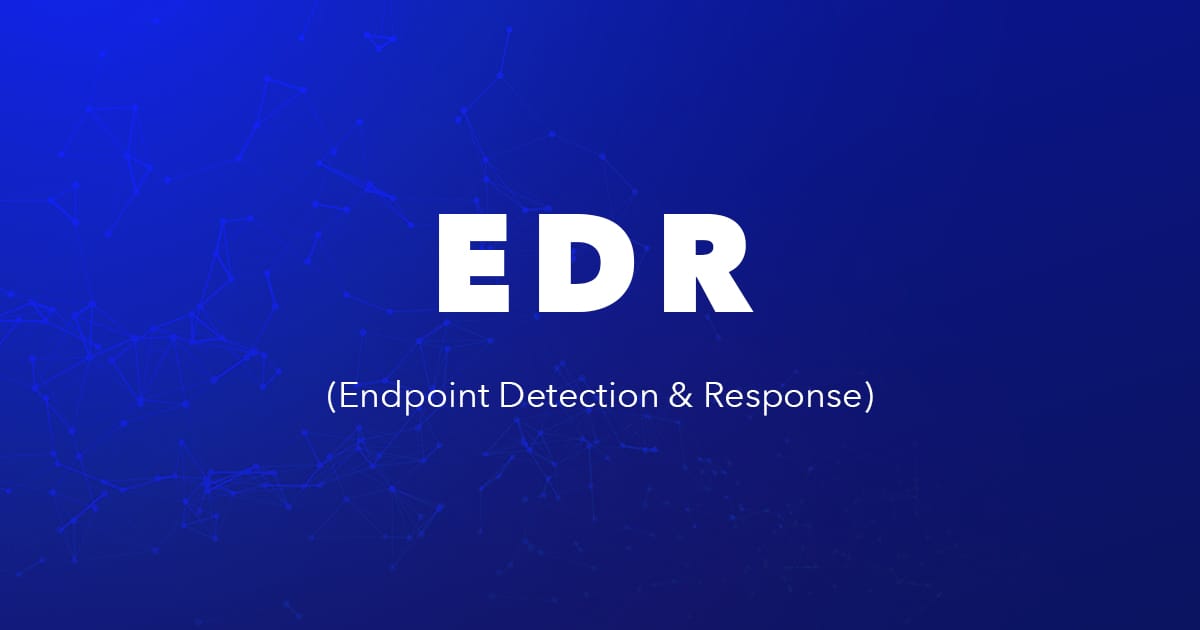 EDR endpoint detection and response
